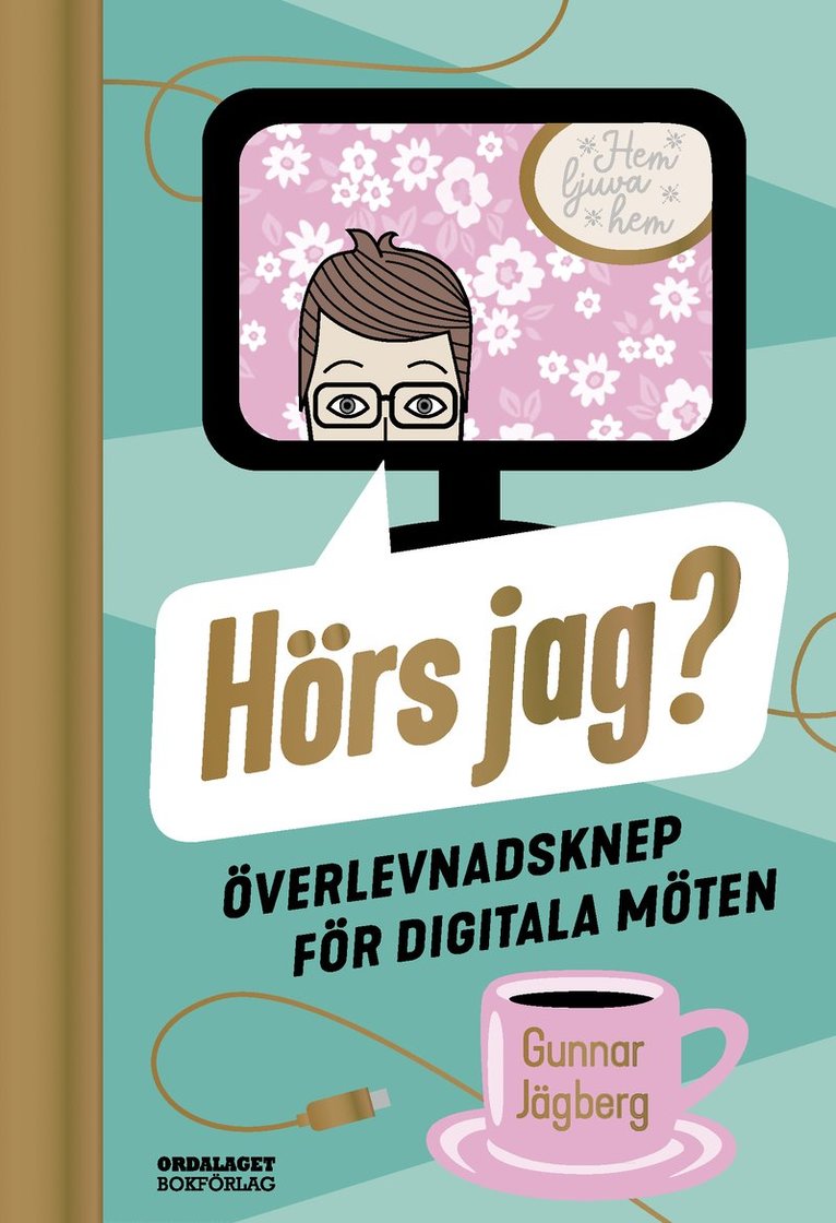 Hörs jag? : överlevnadsknep för digitala möten 1