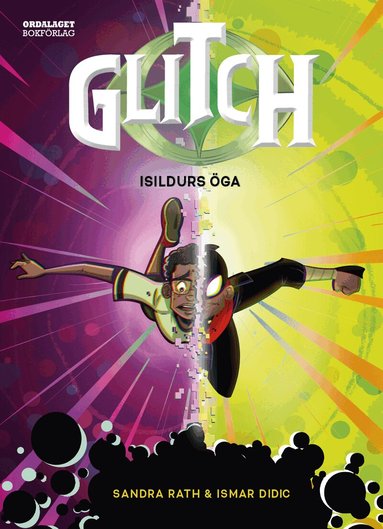 Sandra Rath - Glitch: Isildurs öga, Inbunden