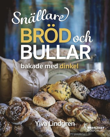 bokomslag Snällare bröd och bullar bakade med dinkel