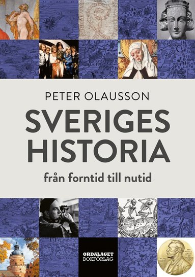 Peter Olausson - Sveriges historia : från forntid till nutid, Inbunden
