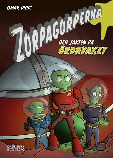 Ismar Didic - Zorpagorperna och jakten på öronvaxet, Inbunden
