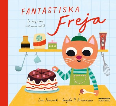 bokomslag Fantastiska Freja : en saga om att vara snäll