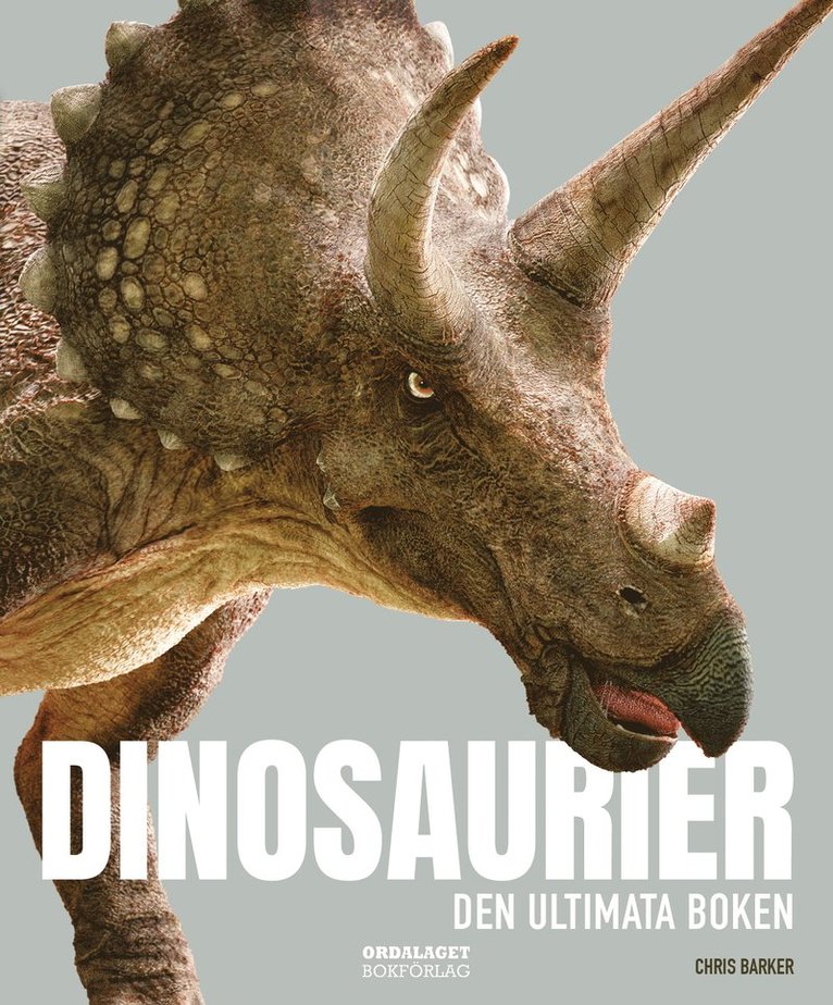 Chris Barker - Dinosaurier : den ultimata boken, Inbunden