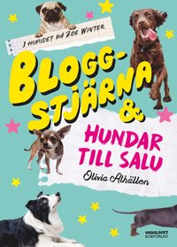bokomslag Bloggstjärna och hundar till salu