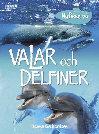 Hanna Gerhardsen - Nyfiken på valar och delfiner, Inbunden