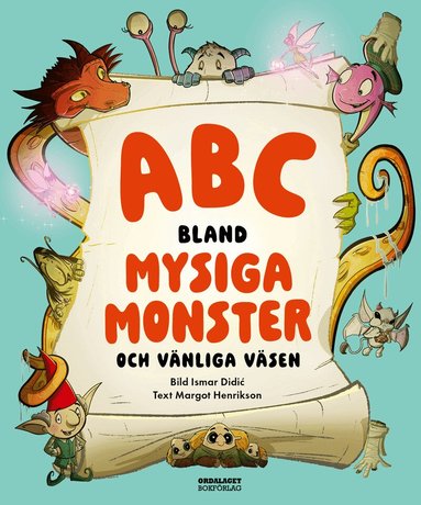 Margot Henrikson - ABC bland mysiga monster och vänliga väsen, Inbunden