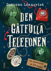 bokomslag Den gåtfulla telefonen : ett mysterium på 24 dagar