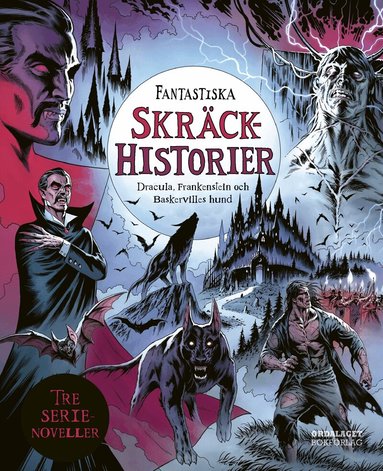 Claire Bampton - Fantastiska skräckhistorier : Dracula, Frankenstein och Baskervilles hund, Inbunden