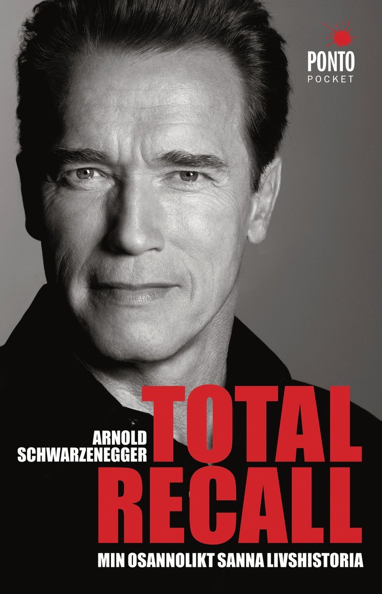 Arnold Schwarzenegger, Peter Petre - Total Recall : min osannolikt sanna livshistoria, Storpocket