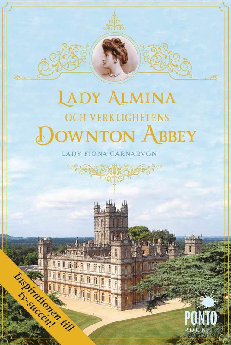 Lady Fiona Carnarvon - Lady Almina och verklighetens Downton Abbey, Pocket