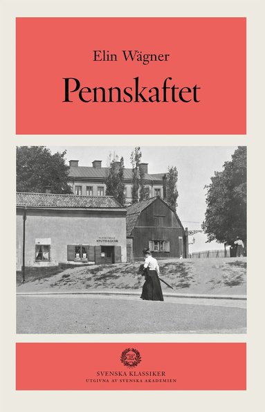 Elin Wägner, Svenska Akademien - Pennskaftet, Inbunden
