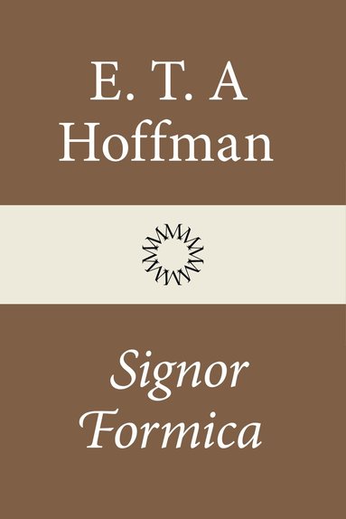 E. T. A. Hoffman - Signor Formica, Inbunden