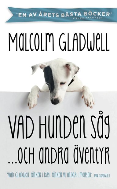 Malcolm Gladwell - Vad hunden såg och andra äventyr, Pocket