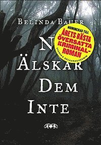 Belinda Bauer - Ni älskar dem inte, Inbunden