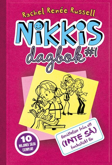 Rachel Renée Russell - Nikkis dagbok #1 : berättelser från ett (inte så) fantastiskt liv, Inbunden
