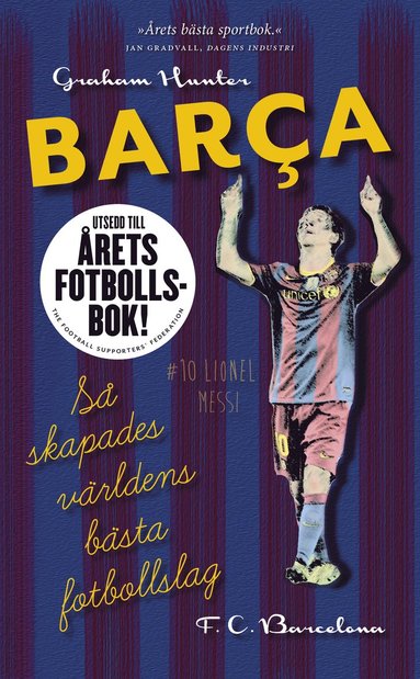 bokomslag Barca : så skapades världens bästa fotbollslag