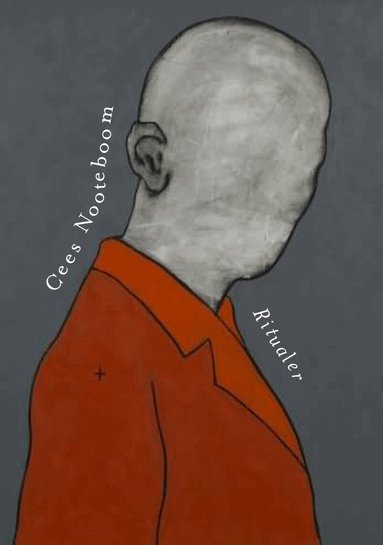 Cees Nooteboom - Ritualer, Inbunden