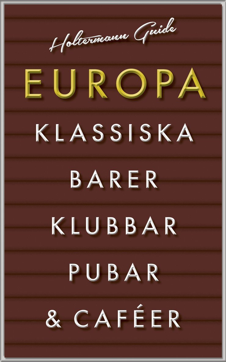 Europa : klassiska barer, pubar, klubbar, caféer 1