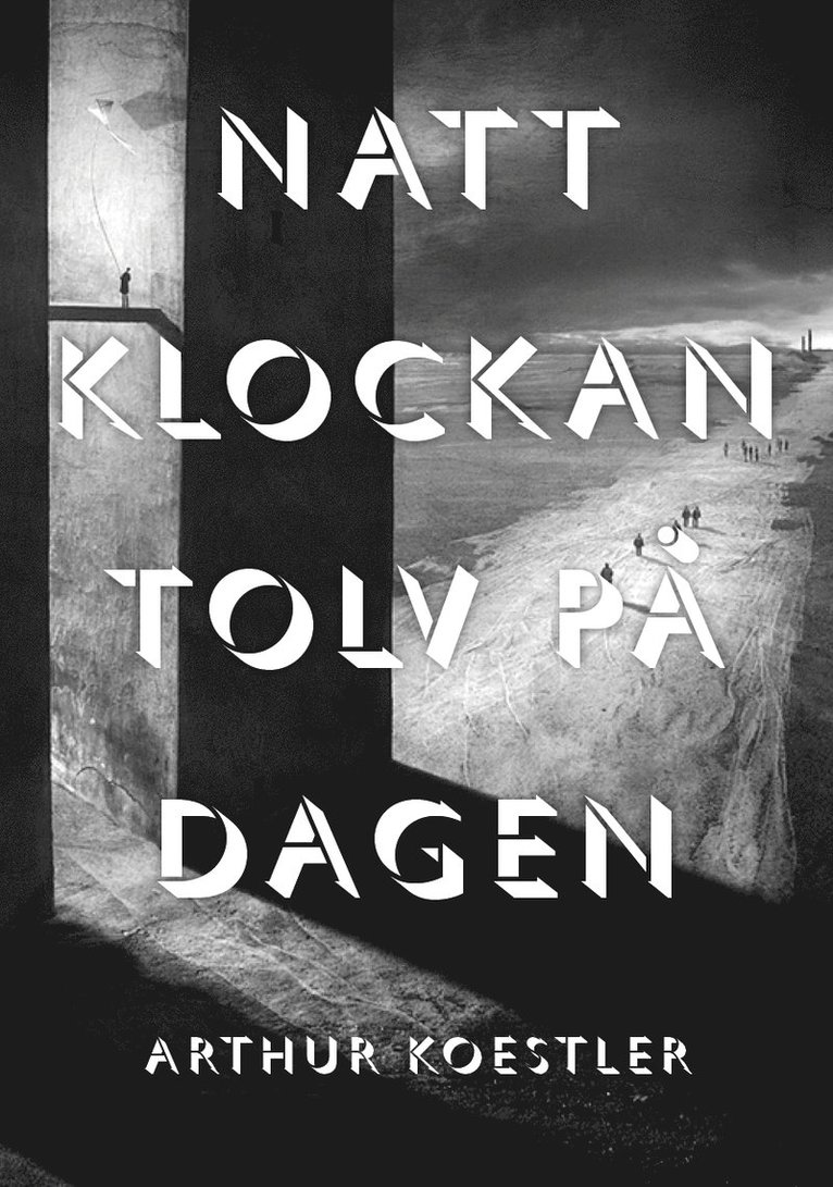 Arthur Koestler - Natt klockan tolv på dagen, Inbunden