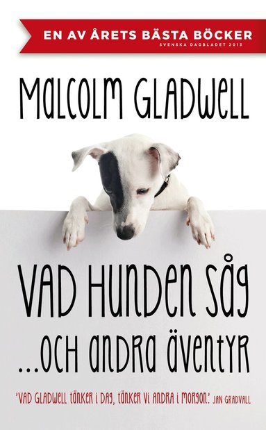 Malcolm Gladwell - Vad hunden såg och andra äventyr, Häftad