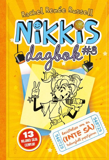 Rachel Renée Russell - Nikkis dagbok #3 : berättelser om en (inte så) talangfull popstjärna, Inbunden