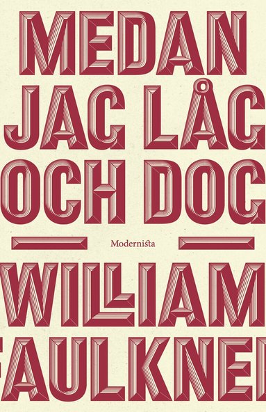 William Faulkner - Medan jag låg och dog, Inbunden