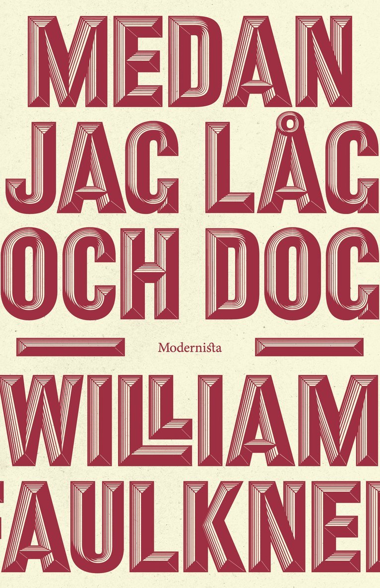 William Faulkner - Medan jag låg och dog, Inbunden