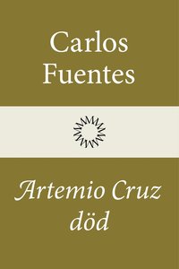 bokomslag Artemio Cruz död