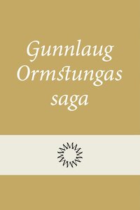 bokomslag Gunnlaug Ormstungas saga