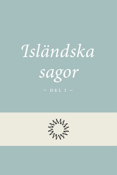 bokomslag Isländska sagor del 1