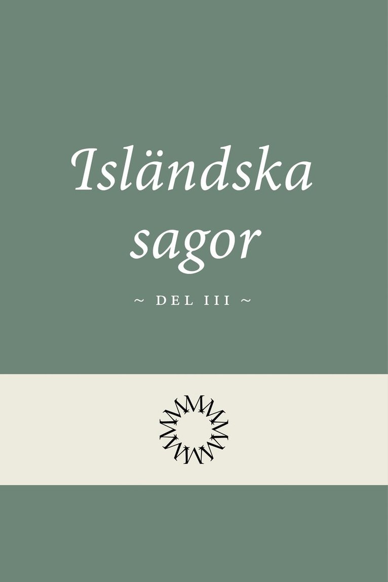 Okänd - Isländska sagor del 3, Inbunden