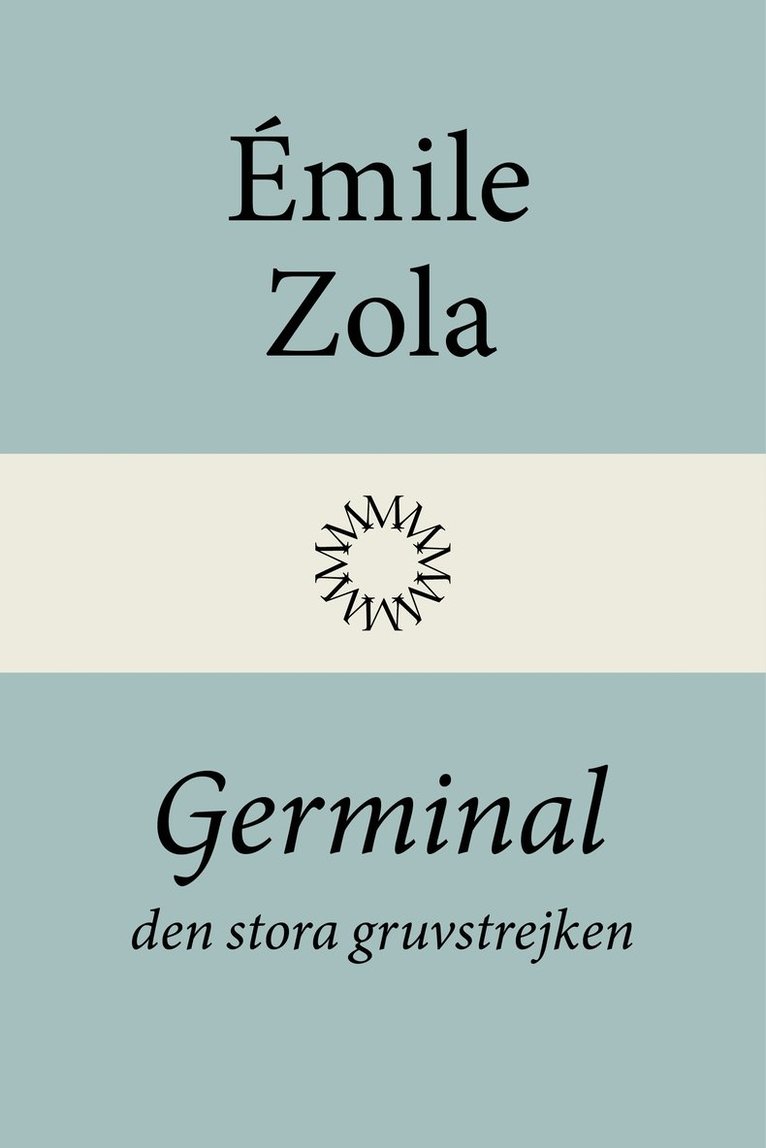 Émile Zola - Germinal: den stora gruvstrejken, Inbunden