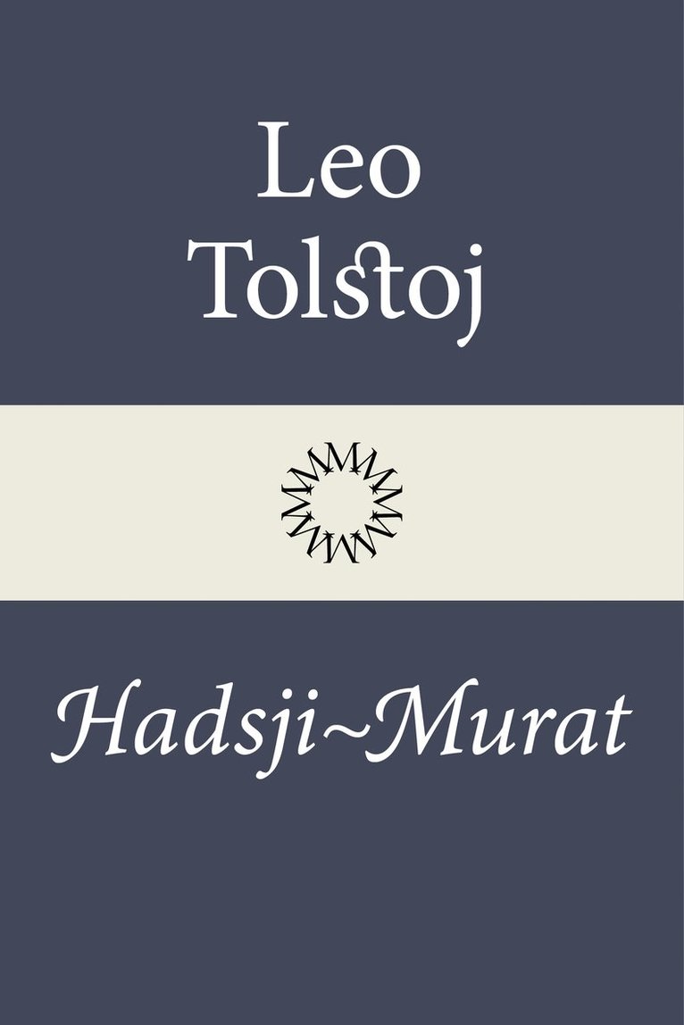 Leo Tolstoj - Hadsji Murat: hjälten från Kaukasus, Häftad