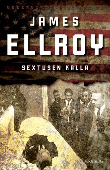 James Ellroy - Sextusen kalla, Inbunden