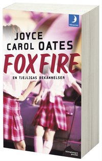 bokomslag Foxfire : en tjejligas bekännelser