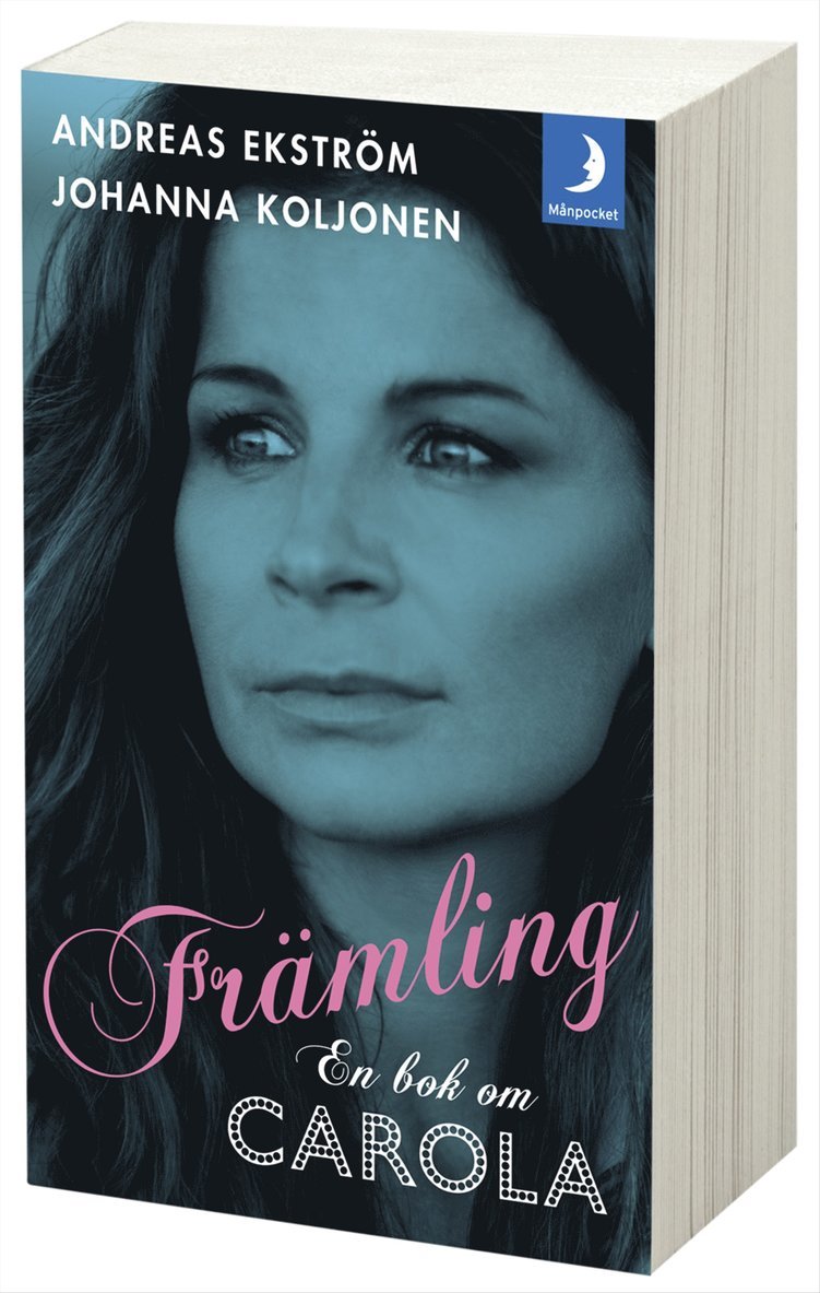 Johanna Koljonen, Andreas Ekström - Främling : en bok om Carola, Pocket