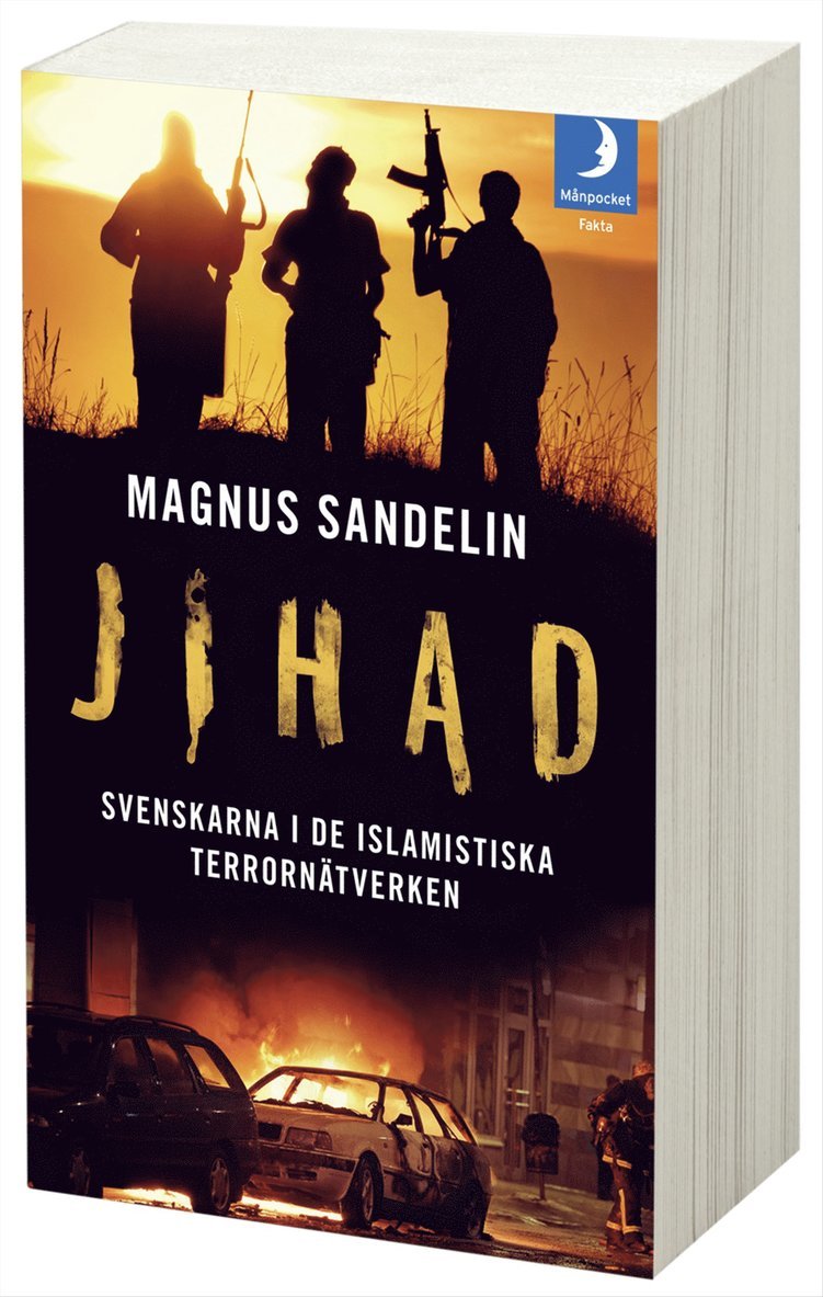Jihad : svenskarna i de islamistiska terrornätverken