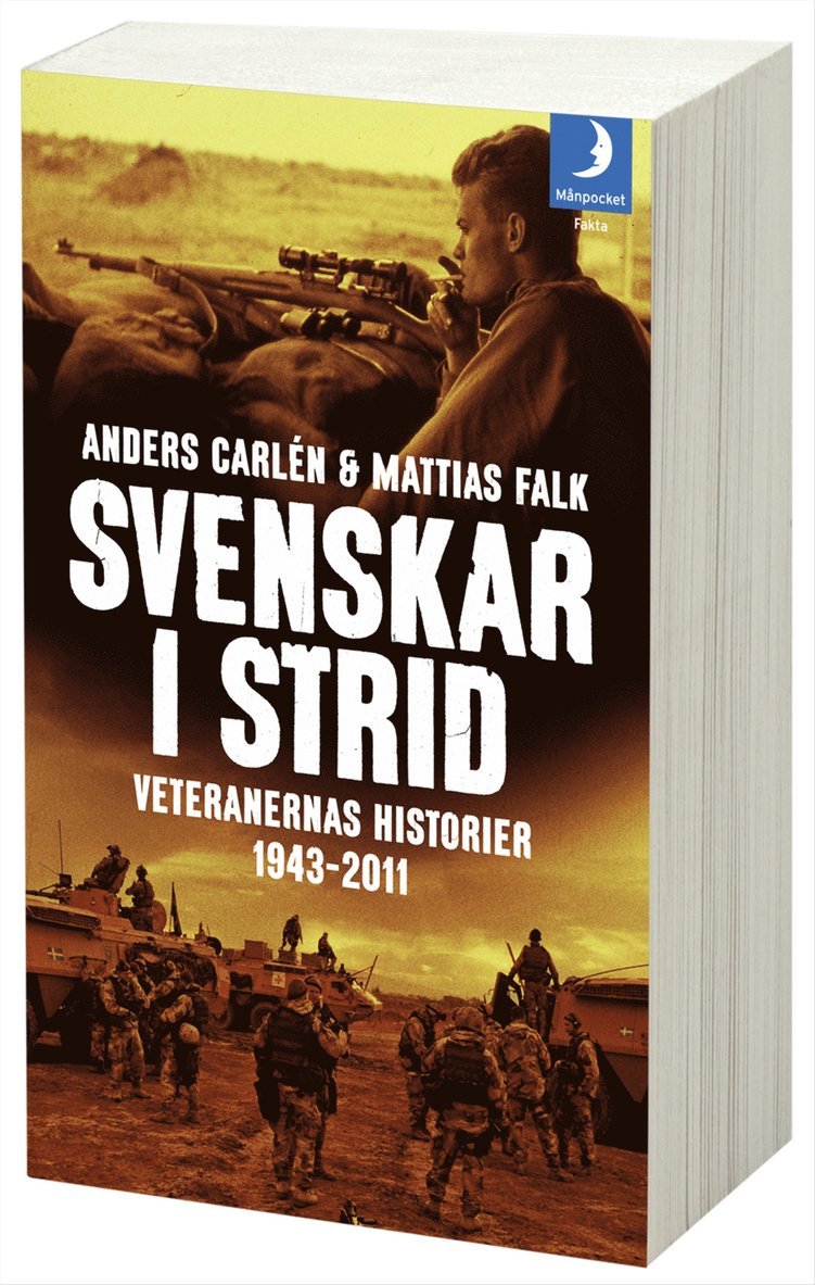 Svenskar i strid : veteranernas historier 1943-2011