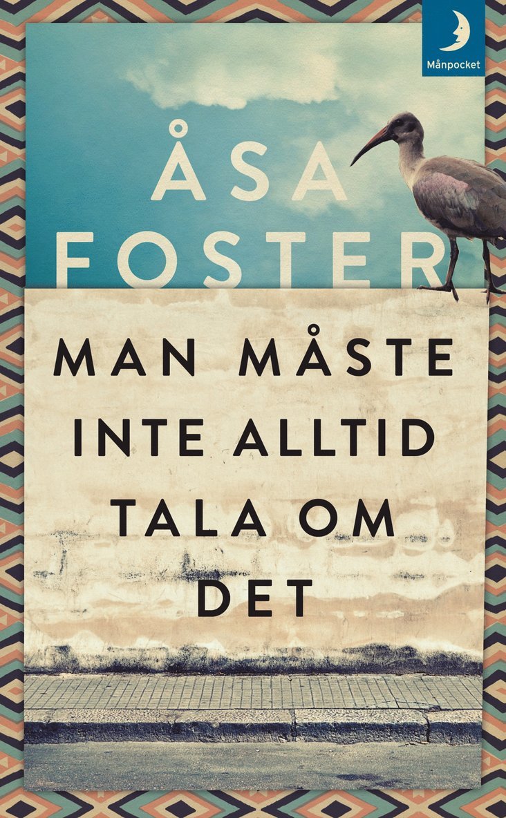 Åsa Foster - Man måste inte alltid tala om det, Pocket