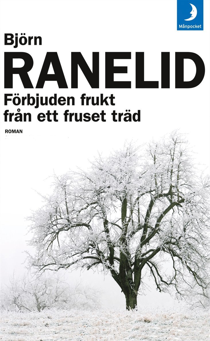 Förbjuden frukt från ett fruset träd