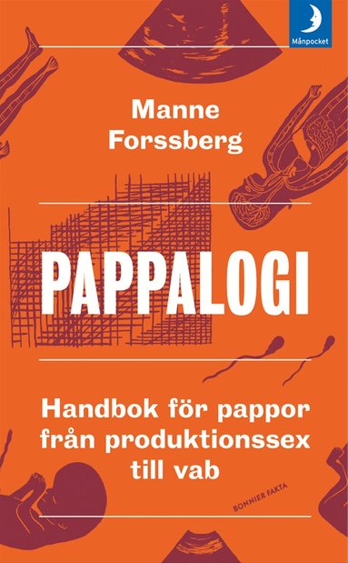 Manne Forssberg - Pappalogi : handbok för pappor från produktionssex till vab, Pocket