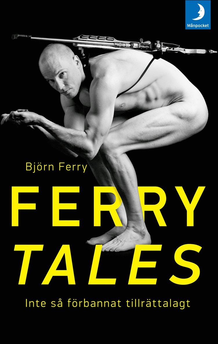 Björn Ferry - Ferry tales : inte så förbannat tillrättalagt, Pocket
