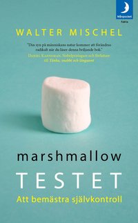bokomslag Marshmallowtestet : att bemästra självkontroll
