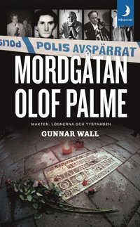 bokomslag Mordgåtan Olof Palme : makten, lögnerna och tystnaden