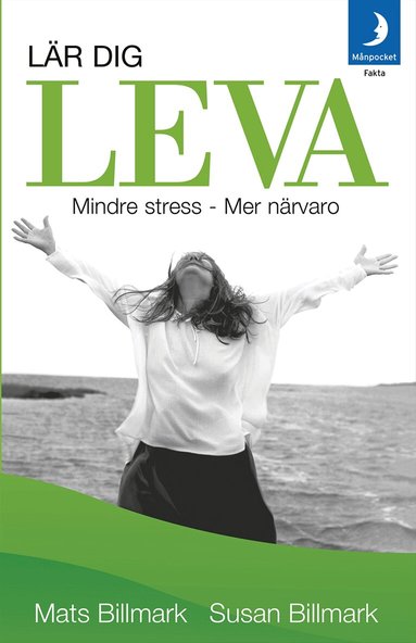 Mats Billmark, Susan Billmark - Lär dig leva : mindre stress - mer närvaro, Pocket