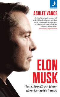 bokomslag Elon Musk  : Tesla, SpaceX och jakten på en fantastisk framtid