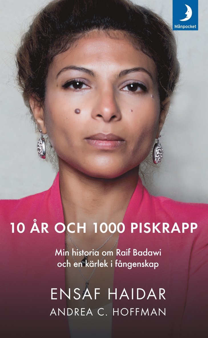 Ensaf Haidar, Andrea C. Hoffmann - 10 år och 1000 piskrapp : min historia om Raif Badawi och en kärlek i fångenskap, Pocket