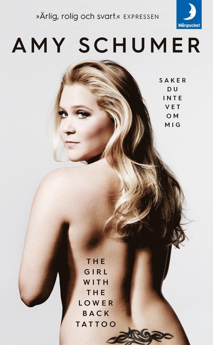 Amy Schumer - The girl with the lower back tattoo  : saker du inte vet om mig, Pocket