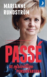 bokomslag Passé : de ofrivilliga pensionärerna
