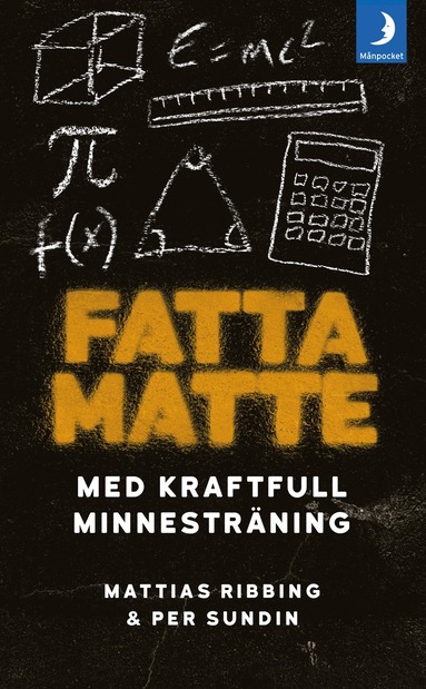 bokomslag Fatta matte : gör matematik enkelt med kraftfull minnesträning